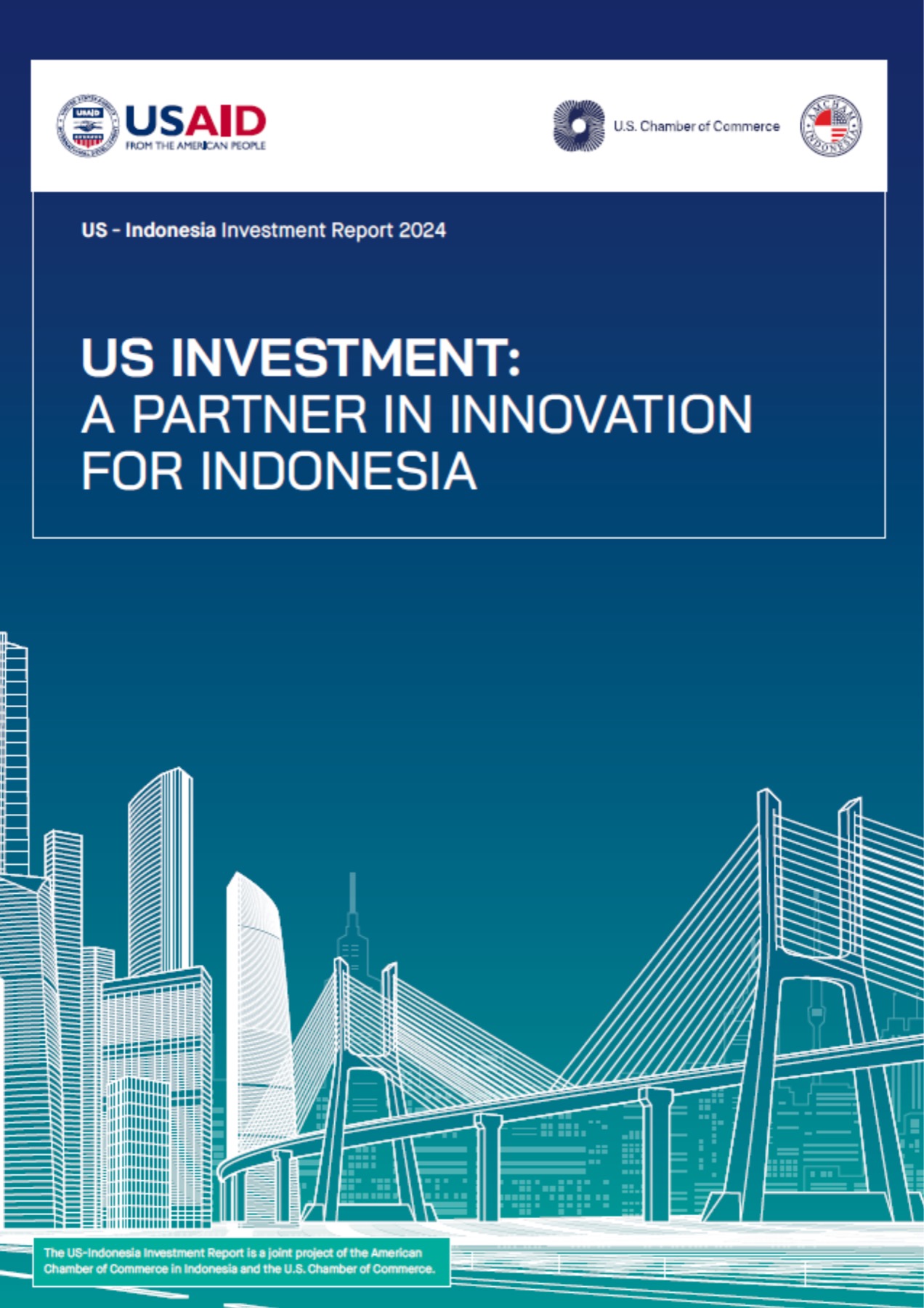 Cover of the 2024 US-Indonesia Investment Report, US Investment: A Partner in Innovation for Indonesia